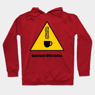 Warning, Approach With Coffee - 1 *Clear BG* Hoodie